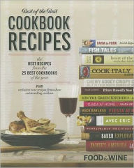 Food & Wine Best of the Best Cookbook Recipes: The Best Recipes From The 25 Best Cookbooks of the Year