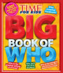 Big Book of WHO (A TIME for Kids Book)