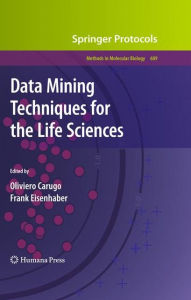 Title: Data Mining Techniques for the Life Sciences / Edition 1, Author: Oliviero Carugo