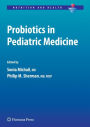 Probiotics in Pediatric Medicine / Edition 1