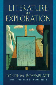 Title: Literature as Exploration, Author: Louise M. Rosenblatt