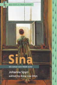 Title: Sina: Ein Roman vom Heidi-Autor, Author: Johanna Spyri