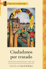 Ciudadanos por tratado: Textos de los nuevomexicanos, 1846-1925