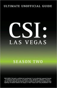 Title: Ultimate Unofficial CSI Las Vegas Season Two Guide: CSI Las Vegas Season 2 Unofficial Guide, Author: Kristina Benson