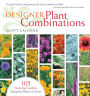 Alternative view 2 of Designer Plant Combinations: 105 Stunning Gardens Using Six Plants or Fewer