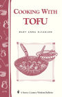 Cooking with Tofu: Storey Country Wisdom Bulletin A-74