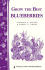 Grow the Best Blueberries: Storey's Country Wisdom Bulletin A-89