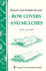 Extend Your Garden Season: Row Covers and Mulches: Storey's Country Wisdom Bulletin A-148