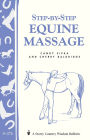 Step-by-Step Equine Massage: Storey's Country Wisdom Bulletin A-2776