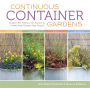 Continuous Container Gardens: Swap In the Plants of the Season to Create Fresh Designs Year-Round
