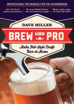 Alternative view 2 of Brew Like a Pro: Make Pub-Style Draft Beer at Home