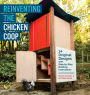 Alternative view 2 of Reinventing the Chicken Coop: 14 Original Designs with Step-by-Step Building Instructions