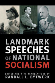 Title: Landmark Speeches of National Socialism, Author: Randall L. Bytwerk