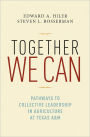 Together We Can: Pathways to Collective Leadership in Agriculture at Texas A&M