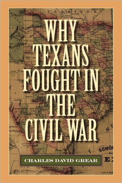 Why Texans Fought in the Civil War