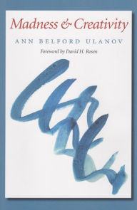 Madness and Creativity: Clinical Meditations on Themes in the Red Book of C.G. Jung