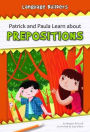 Patrick and Paula Learn about Prepositions