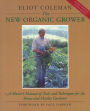 The New Organic Grower: A Master's Manual of Tools and Techniques for the Home and Market Gardener, 2nd Edition