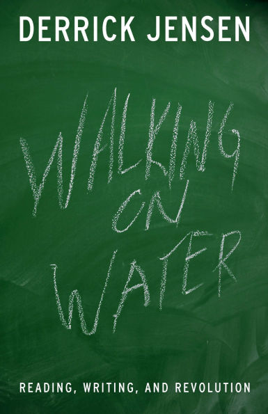 Walking on Water: Reading, Writing and Revolution