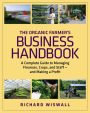 The Organic Farmer's Business Handbook: A Complete Guide to Managing Finances, Crops, and Staff - and Making a Profit