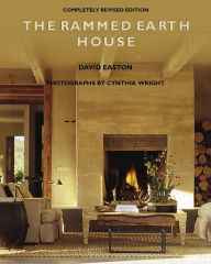 Title: The Rammed Earth House, Author: David Easton