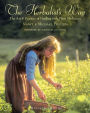 The Herbalist's Way: The Art and Practice of Healing with Plant Medicines