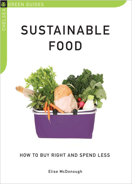 Sustainable Food: How to Buy Right and Spend Less