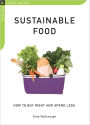Sustainable Food: How to Buy Right and Spend Less