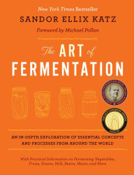 Title: The Art of Fermentation: New York Times Bestseller, Author: Sandor Ellix Katz