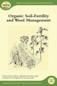 Title: Organic Soil-Fertility and Weed Management, Author: Steve Gilman