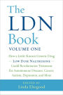 The LDN Book: How a Little-Known Generic Drug - Low Dose Naltrexone - Could Revolutionize Treatment for Autoimmune Diseases, Cancer, Autism, Depression, and More
