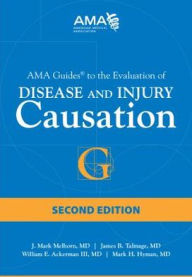 Title: AMA Guides to the Evaluation of Disease and Injury Causation / Edition 2, Author: J. Mark Melhorn