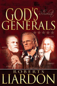 Title: God's Generals: The Revivalists, Author: Roberts Liardon