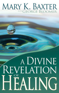 A Divine Revelation of Healing