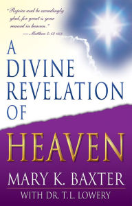Title: A Divine Revelation of Heaven, Author: Mary K. Baxter