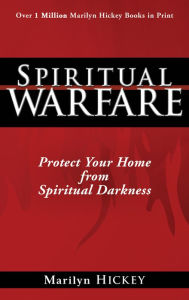 Title: Spiritual Warfare: Protect Your Home from Spiritual Darkness, Author: Marilyn Hickey