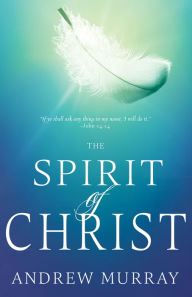 Title: The Spirit of Christ, Author: Andrew Murray