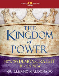 The Kingdom Of Power (Spirit-Led Bible Study)