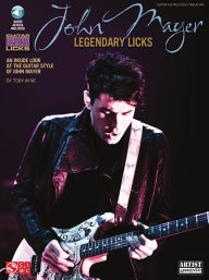 Title: John Mayer Legendary Licks Book/Online Audio, Author: Toby Wine