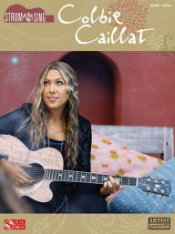 Title: Colbie Caillat: Strum & Sing Series, Author: Colbie Caillat