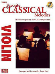 Title: Favorite Classical Melodies: Violin, Author: David Pearl