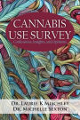 Cannabis Use Survey: Confessions, Insights, and Opinions
