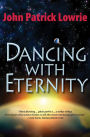 Dancing with Eternity