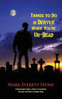 Things to Do in Denver When You're Un-Dead