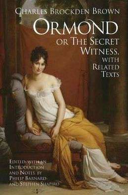 Ormond; or, the Secret Witness: With Related Texts