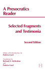 A Presocratics Reader: Selected Fragments and Testimonia / Edition 2