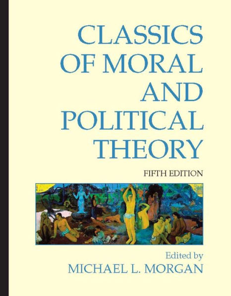 Classics of Moral and Political Theory