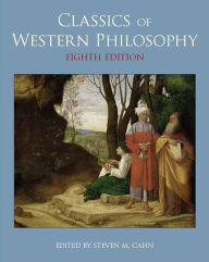 Title: Classics of Western Philosophy / Edition 8, Author: Steven M. Cahn
