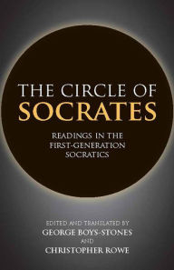 Title: The Circle of Socrates: Readings in the First-Generation Socratics, Author: Hackett Publishing Company