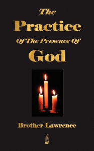 Title: The Practice Of The Presence Of God, Author: Brother Lawrence